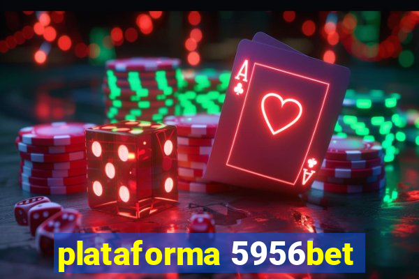 plataforma 5956bet