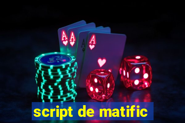 script de matific