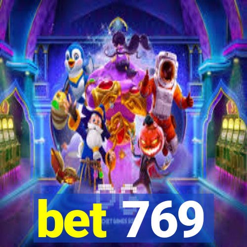 bet 769