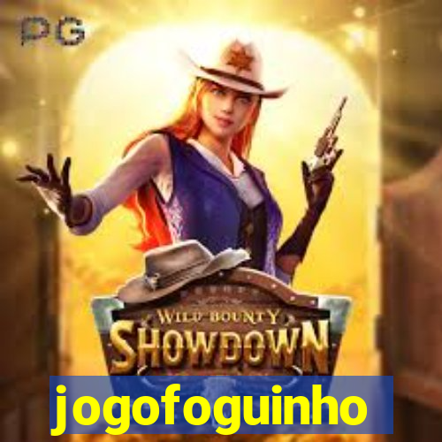 jogofoguinho