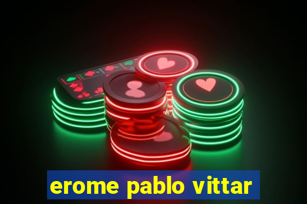 erome pablo vittar