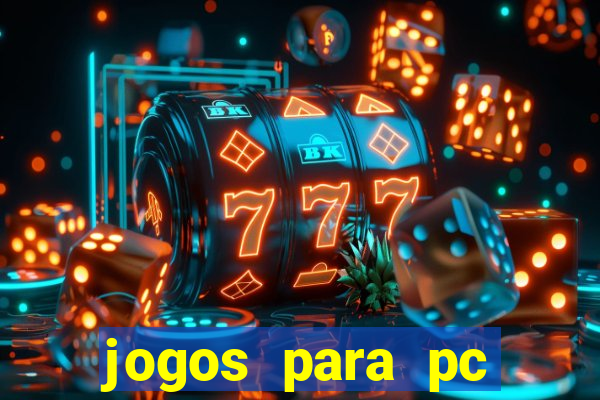 jogos para pc gratis windows 7