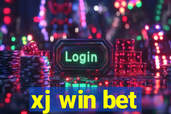 xj win bet