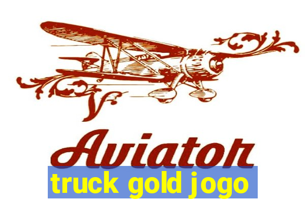 truck gold jogo