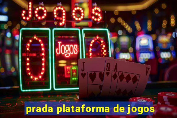 prada plataforma de jogos