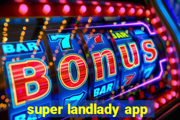 super landlady app