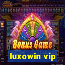 luxowin vip