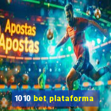 1010 bet plataforma