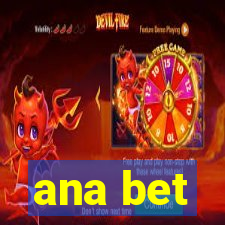 ana bet