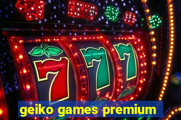 geiko games premium