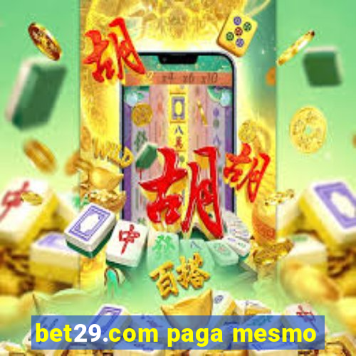 bet29.com paga mesmo