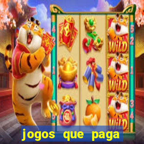 jogos que paga dinheiro de verdade sem depositar