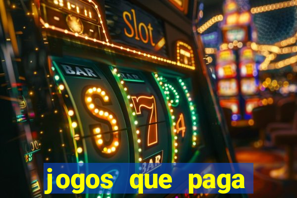 jogos que paga dinheiro de verdade sem depositar