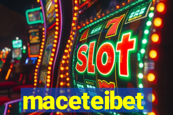 maceteibet