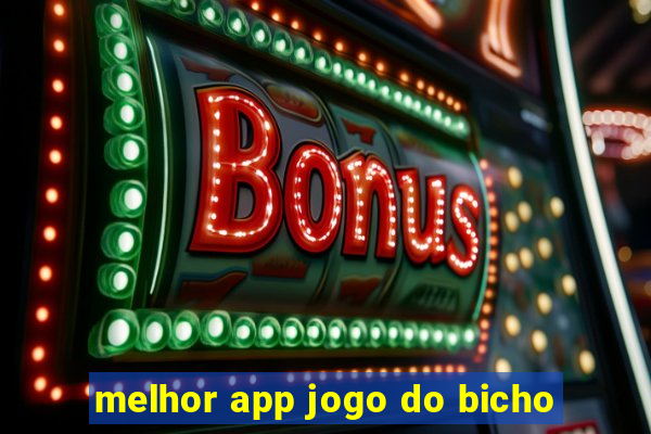 melhor app jogo do bicho