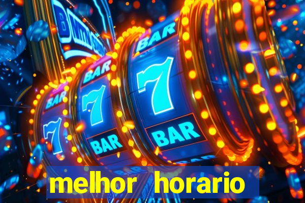 melhor horario jogar fortune tiger