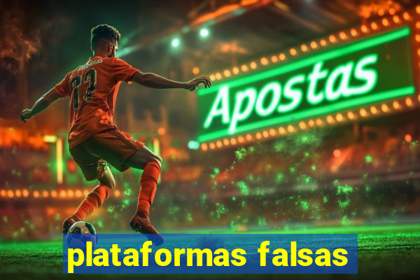 plataformas falsas