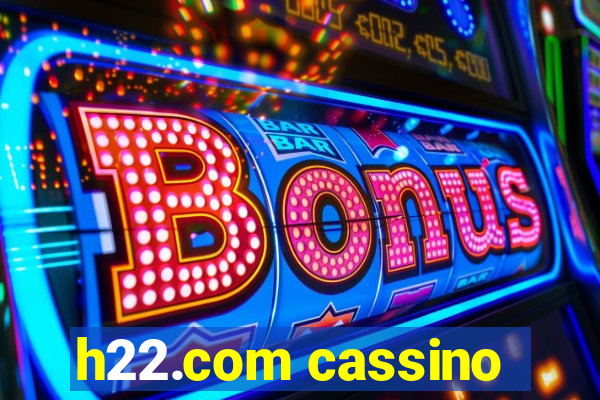 h22.com cassino