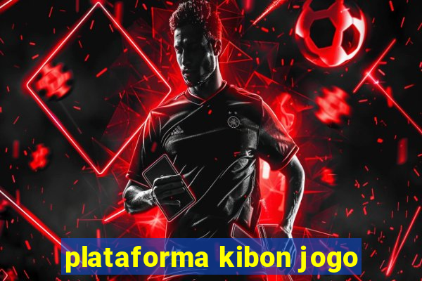 plataforma kibon jogo