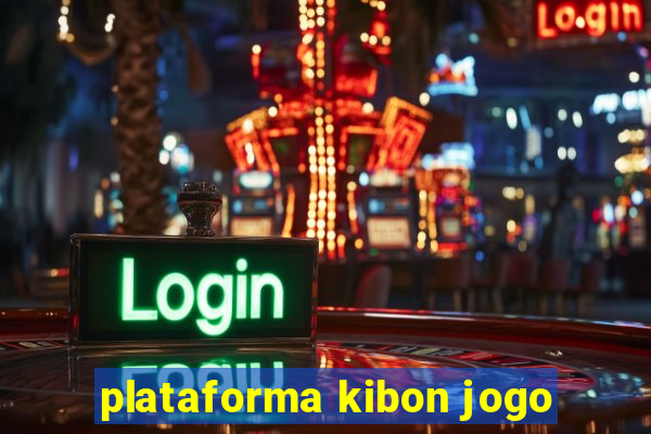 plataforma kibon jogo