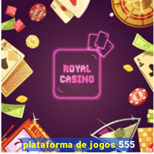 plataforma de jogos 555