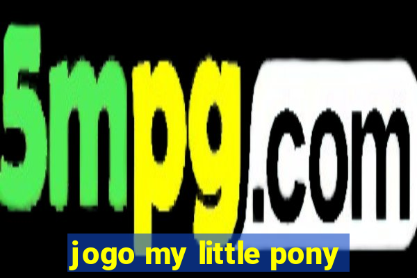 jogo my little pony