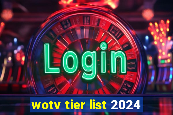 wotv tier list 2024