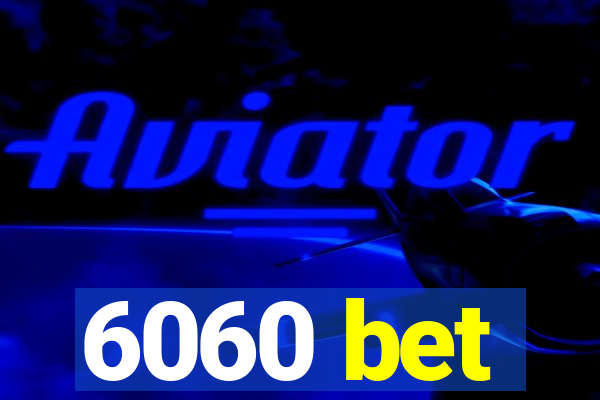 6060 bet