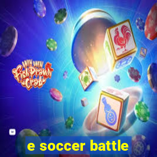 e soccer battle