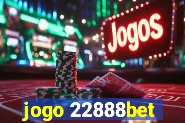 jogo 22888bet