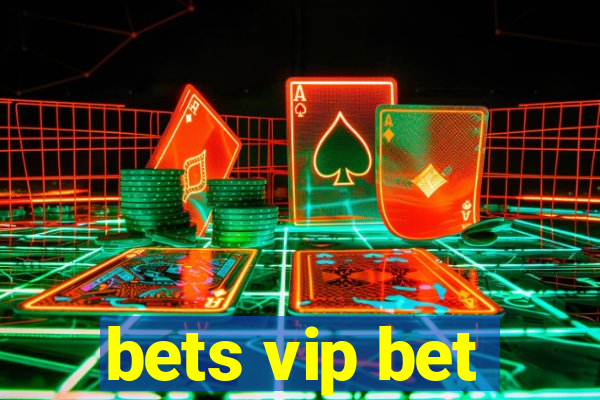 bets vip bet