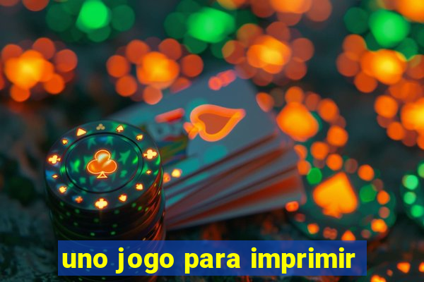 uno jogo para imprimir