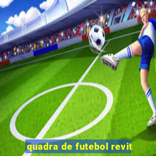 quadra de futebol revit