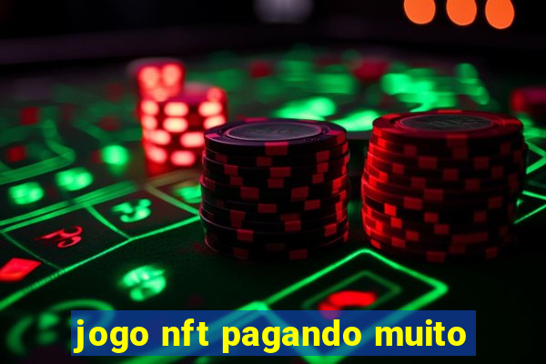 jogo nft pagando muito