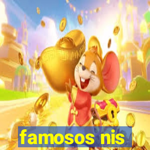 famosos nis