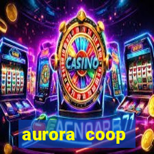 aurora coop trabalhe conosco