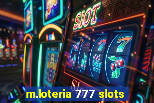 m.loteria 777 slots