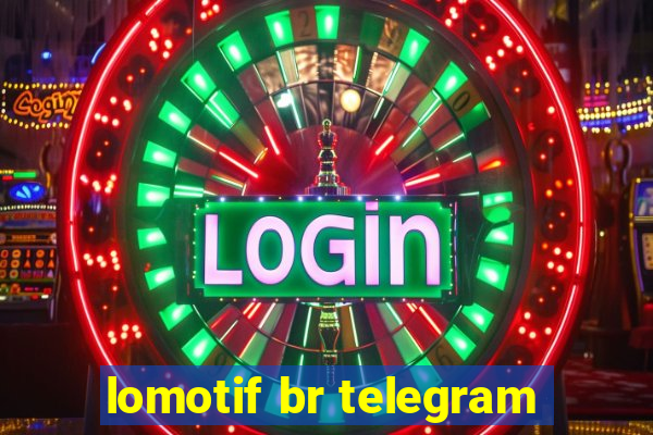 lomotif br telegram