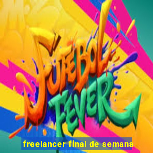 freelancer final de semana