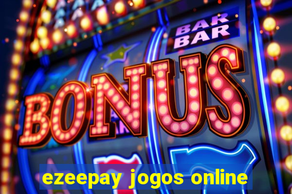 ezeepay jogos online