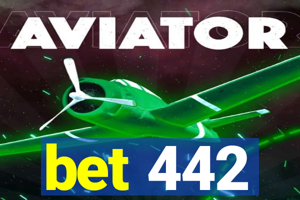 bet 442