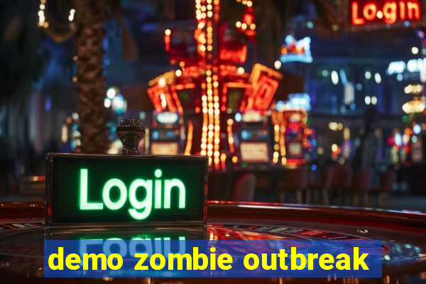 demo zombie outbreak