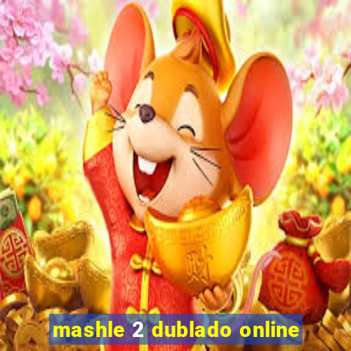 mashle 2 dublado online