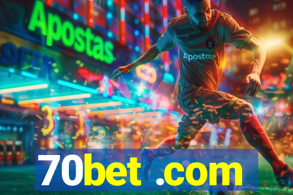 70bet .com