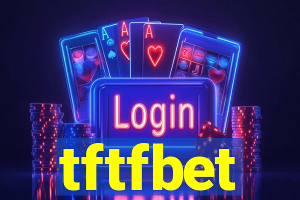 tftfbet