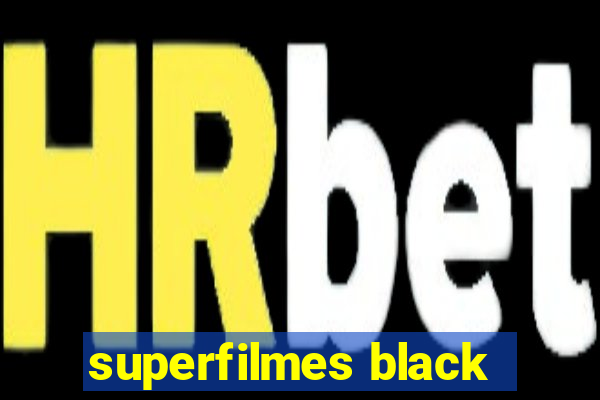 superfilmes black