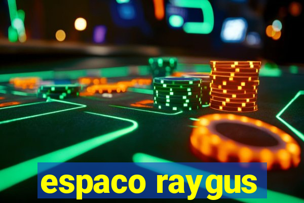 espaco raygus