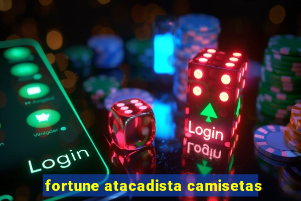 fortune atacadista camisetas