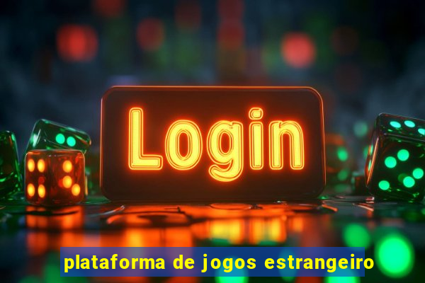 plataforma de jogos estrangeiro