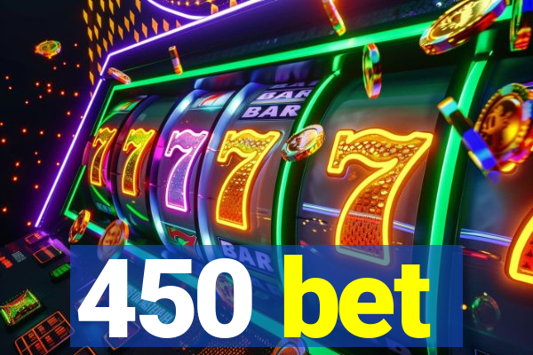 450 bet